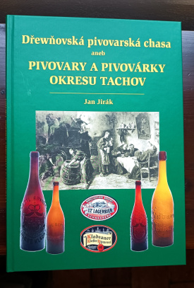 Dřewňovská pivovarská chasa aneb pivovary a&nbsp;pivovárky okresu Tachov